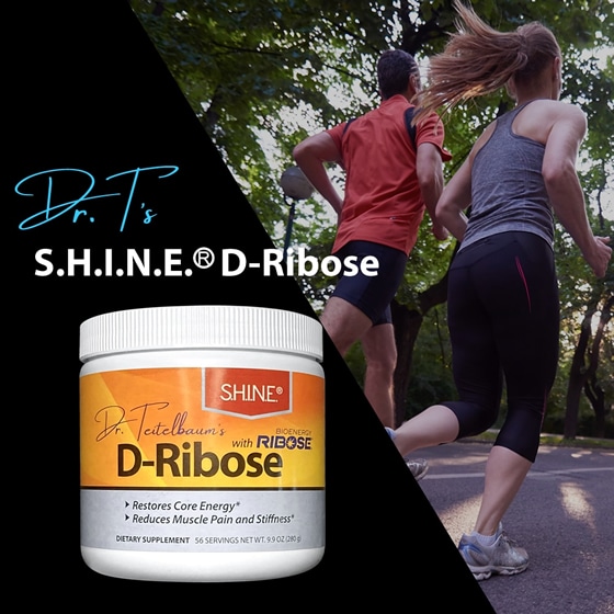 Dr. Teitelbaum's brand, SHINE D-Ribose for better energy and vitality